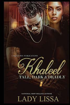 Khaleel: Tall, Dark & Deadly by Melissa St Julien, Lady Lissa