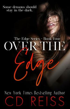 Over the Edge by C.D. Reiss