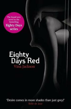 Eighty Days Red by Vina Jackson