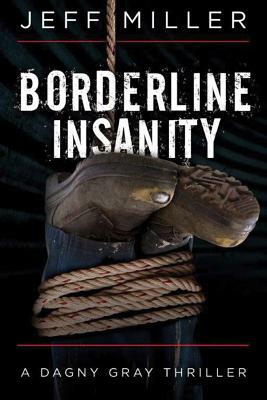 Borderline Insanity by Jeff Miller