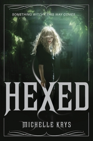 Hexed by Michelle Krys