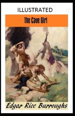 The Cave Girl Illustrated by Edgar Rice Burroughs