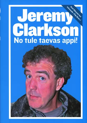 No tule taevas appi! by Jeremy Clarkson