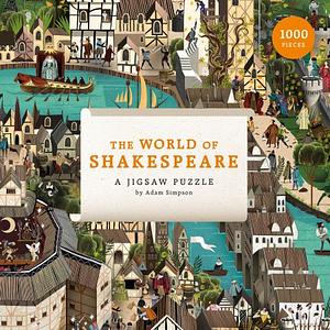 The World of Shakespeare: A Jigsaw Puzzle by Adam Simpson