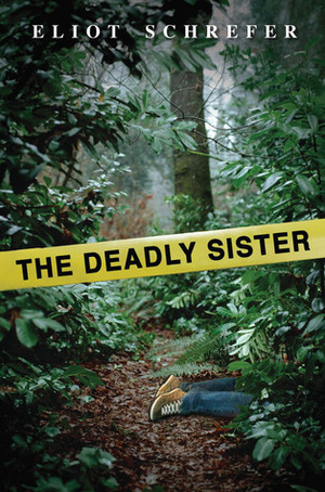 The Deadly Sister by Eliot Schrefer