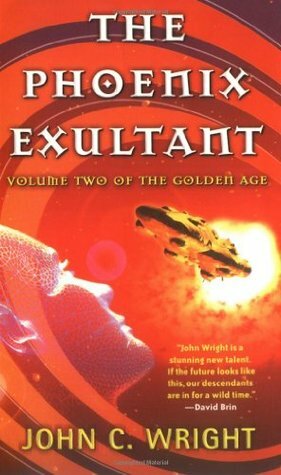 The Phoenix Exultant by John C. Wright