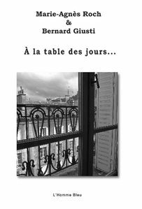 À la table des jours... by Bernard Giusti, Marie-Agnès Roch