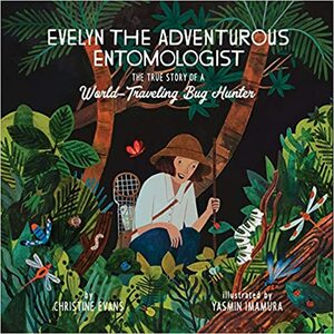 Evelyne the adventurous entomologist by Christine Evans