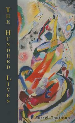 The Hundred Lives by Russell Thornton