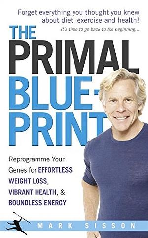 The Primal Blueprint by Mark Sisson