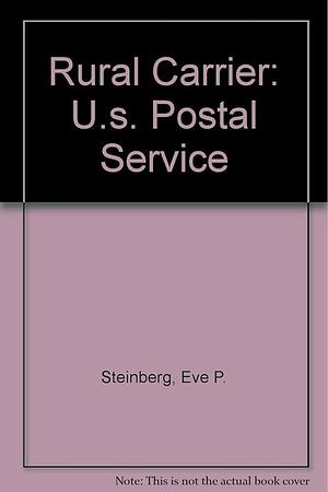 Rural Carrier, U.S. Postal Service by Eve P. Steinberg