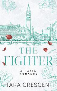 The Fighter by Tara Crescent