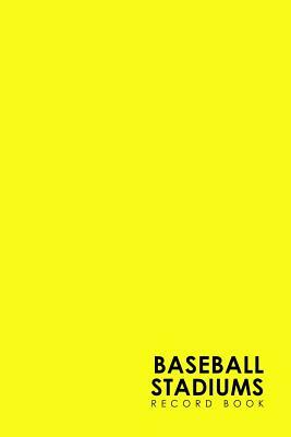 Baseball Stadiums Record Book by Rogue Plus Publishing