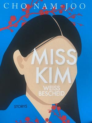 Miss Kim weiß Bescheid: Storys by Cho Nam-joo