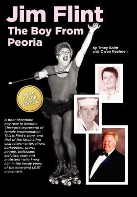 Jim Flint: The Boy From Peoria (color) by Owen Keehnen, Tracy Baim