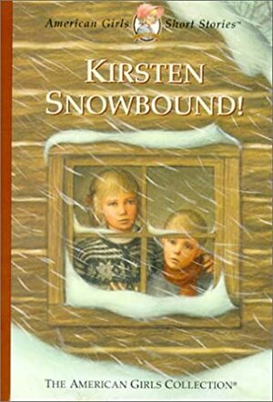 Kirsten Snowbound! by Janet Beeler Shaw