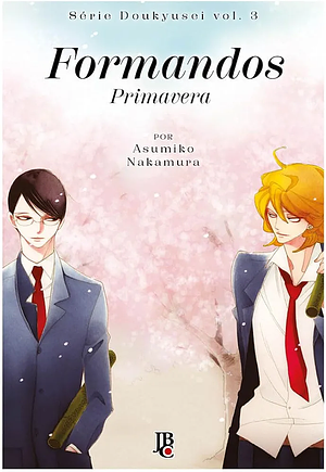 Série Doukyusei - Formandos - Primavera - Vol. 03 by Asumiko Nakamura