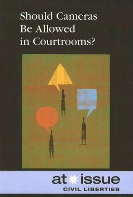 Should Cameras Be Allowed in Courtrooms? by 