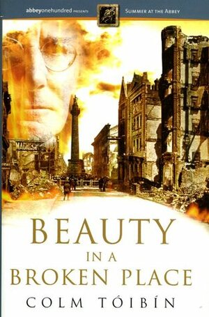 Beauty in a Broken Place by Colm Tóibín