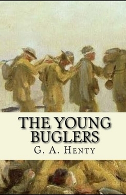 The Young Buglers Illustrated by G.A. Henty