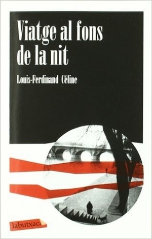 Viatge al fons de la nit by Estanislau Vidal-Folch, Louis-Ferdinand Céline