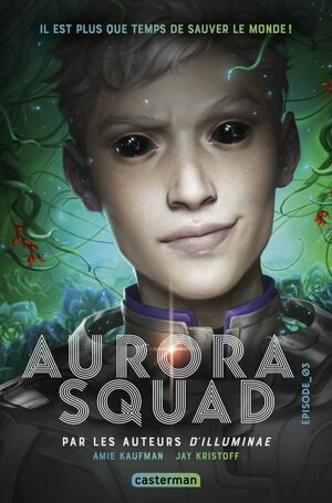 Aurora Squad, tome 3 by Amie Kaufman