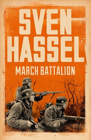 March Battalion by Sven Hassel