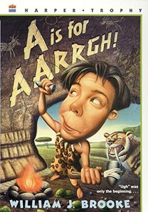 A Is for AARRGH! by William J. Brooke