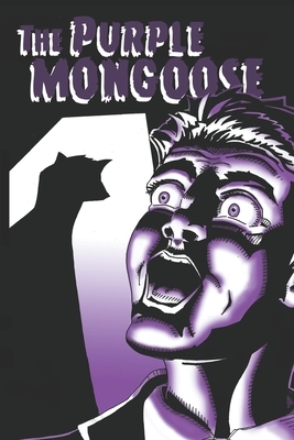 The Purple Mongoose: A Collection of Retellings of the Camp Keuka Story by Pat Foster, Aaron Proietti, Bo Shoemaker