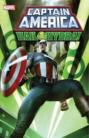 Captain America: Hail Hydra by Harvey Tolibao, Sergio Cariello, Jonathan Maberry, Tom Scioli, Kyle Hotz, Phil Winslade