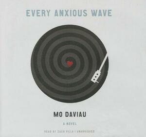 Every Anxious Wave by Mo Daviau