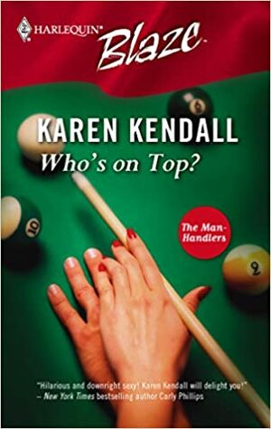 Who's On Top? by Karen Kendall