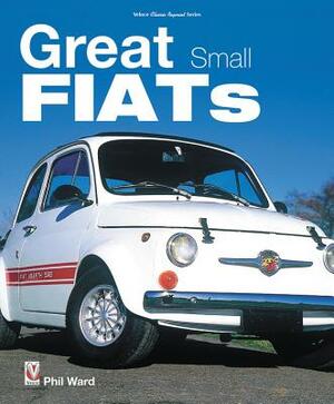 Great Small Fiats by Phil Ward