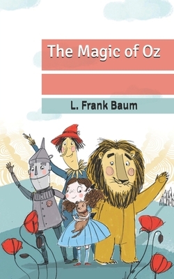 The Magic of Oz by L. Frank Baum