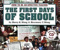 The First Days of School: How to Be An Effective Teacher [with CD] by Harry K. Wong