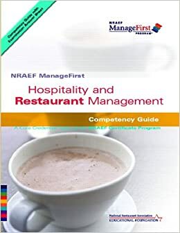 Hospitality and Restaurant Management Competency Guide With Exam Prep Guide by National Restaurant Association