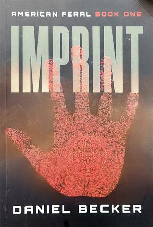 Imprint: American Feral: Book One by Erik Van Mechelen, Amelia Beamer