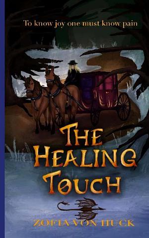 The Healing Touch by Zofia Von Huck