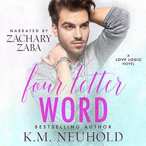 Four Letter Word by K.M. Neuhold