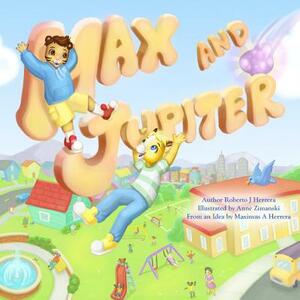 Max and Jupiter by Maximus a. Herrera, Roberto J. Herrera