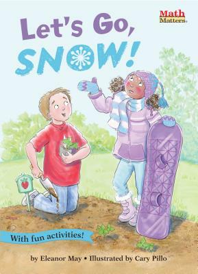 Let's Go, Snow!: Temperature Measurement by Eleanor May