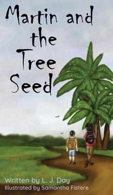 Martin and the tree seed by Laura Day