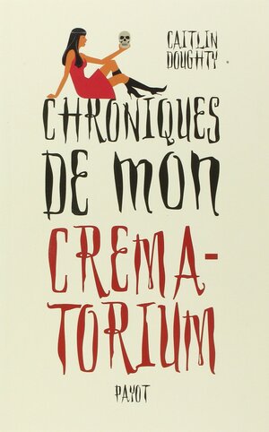 Chroniques de mon crématorium by Caitlin Doughty