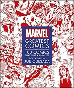 Marvel Greatest Comics: 100 Comics that Built a Universe by D.K. Publishing