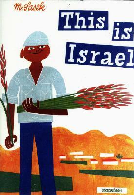 This Is Israel: A Children's Classic by Miroslav Sasek