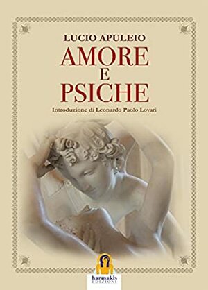 Amore e psiche  by Apuleius