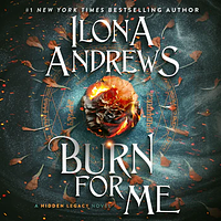 Burn for Me by Ilona Andrews