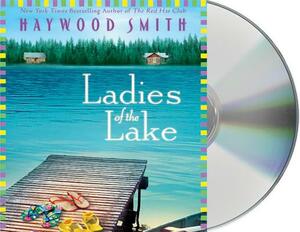 Ladies of the Lake by Haywood Smith