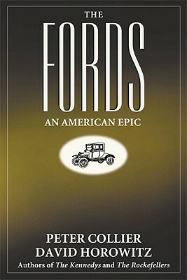 The Fords: An American Epic by David Horowitz, Peter Collier