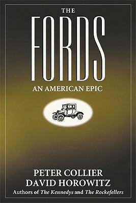 The Fords: An American Epic by David Horowitz, Peter Collier